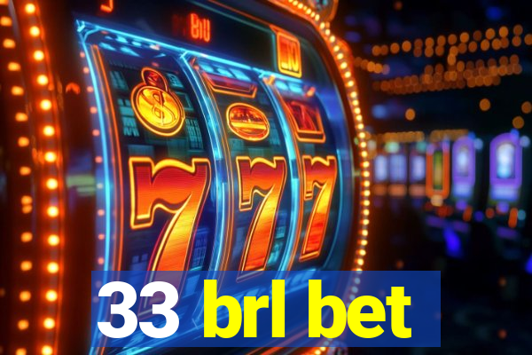 33 brl bet